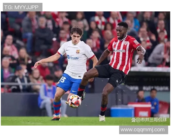 毕尔巴竞技与巴萨对决前瞻分析及赛果预测详解