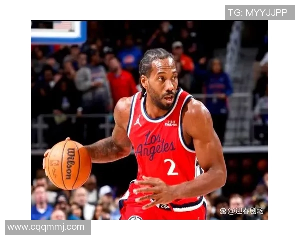 莱昂纳德轮休引发争议快船被联盟警告需重视球员管理